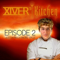 XIVER's Kitchen Episode 2