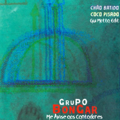 Grupo Bongar - Me avise aos cantadores (Gui Motta Edit)