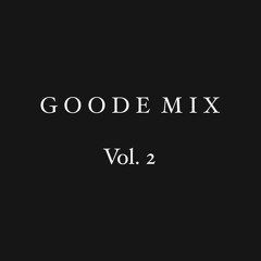 GOODE MIX Vol. 2 [ALEX WANN, LP GIOBBI, TAYLOR SWIFT, PEGGY GOU, NEM, MOCHAKK, MICHAEL BIBI, FALLON]