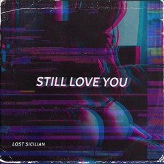 Lost Sicilian - Still Love You