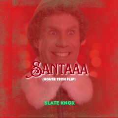 SANTAAA - ELF Movie (House Tech Flip)