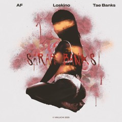 Sarah Banks Ft Tae Banks & Loskino (Prod. Broke Boi)