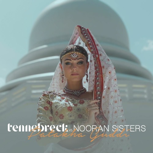 Tennebreck Vs. Nooran Sisters - Patakha Guddi (Remix)(Extended)
