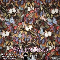 BM X BLIZNACITE - VALENTINO (Prod. By SHIZO & YOUNG GRANDPA)