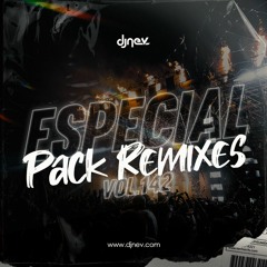 Especial Pack Remixes Dj Nev Vol.142