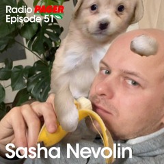 Radio Pager Episode 51 - Sasha Nevolin