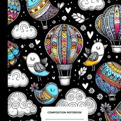 Read ebook [PDF] 💖 Composition Notebook: Birds and Balloons Illustration - Wide Ruled Lined Paper