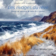 Les rivages du rêve, interprété par Greg Wesley Lane 2001