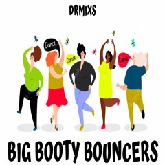 Big Booty Bouncers  // EDM Club Beat by DRMIX 2023