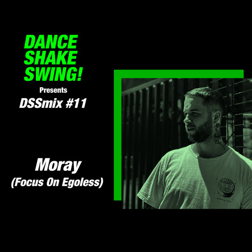 DSSmix #11 - Moray (Focus On Egoless)