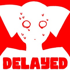 DELAYED / feat. Kasane Teto