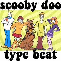 Scooby-Doo Type Beat ©