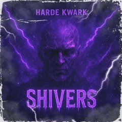 SHIVERS