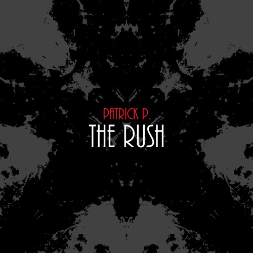 Patrick P. The Rush SNIPPET (Pre Order) 14.12.2021 Exclusive on Beatport