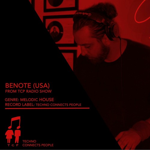 TCP Radio show #02 Set mix by Benote