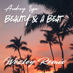 Beauty & A Beat (Wezley Remix)