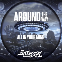 Arøund The Way - All in Your Mind | Bassism 19