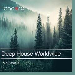 Ancore Sounds - Deep House Worldwide Vol.4