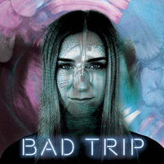 Bad Trip (Acoustic Version)