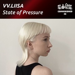 Commixioned #2: State Of Pressure by VV.LIISA