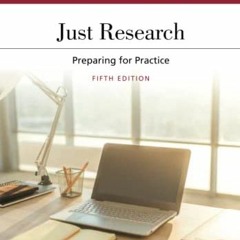 READ PDF ✔️ Just Research: Preparing for Practice (Aspen Coursebook) by  Laurel Curri
