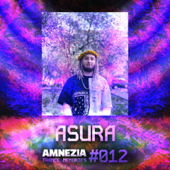 AMNEZIA PODCAST: TRANCE MEMORY #012 | ASURA
