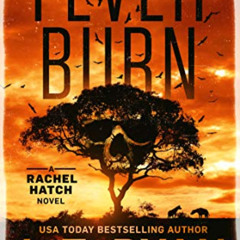 Get EPUB 💞 Fever Burn (Rachel Hatch Book 3) by  L.T. Ryan &  Brian Shea [EPUB KINDLE