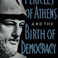 [PDF] ❤️ Read Pericles Of Athens And The Birth Of Democracy by  Donald Kagan