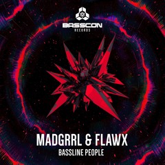 MADGRRL & Flawx - BASSLINE PEOPLE