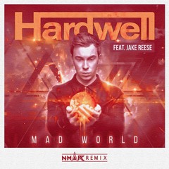Hardwell Ft. Jake Reese - Mad World (N Marc Remix) | Supported by DJs From Mars