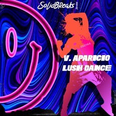 V. Aparicio -Lush Dance