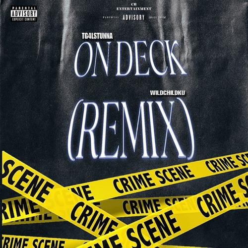 Tg4lstunna - On Deck (Remix) Ft WildChildKu