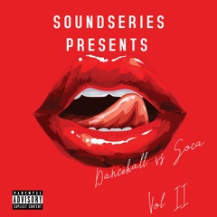 SOUND SERIES PRESENTS: DANCEHALL VS. SOCA VOLUME 2