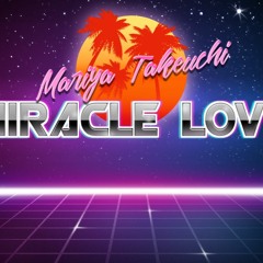Mariya Takeuchi - Miracle Love [ Discofied by MoonWulf]