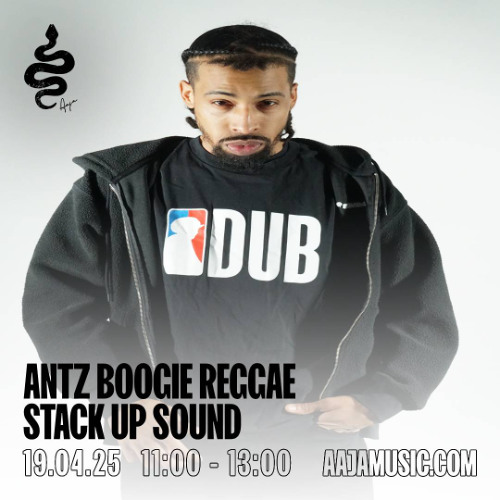Antz Boogie Reggae : Stack Up Sound - Aaja Channel 1 - 19 04 25