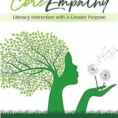 !) CoreEmpathy: Literacy Instruction with a Greater Purpose BY: Christie McLean Kesler (Author)