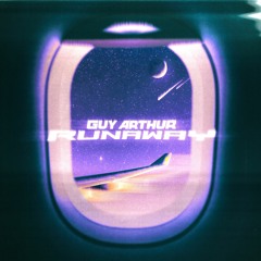 Guy Arthur - Runaway (DIV/IDED House Flip) [FREE DOWNLOAD]