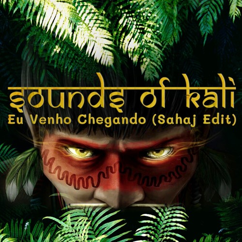 Eu Venho Chegando (Sahaj Edit)