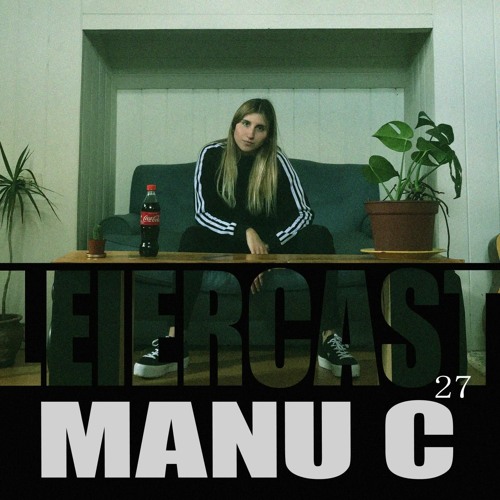 Leiercast #27 w/MANU C