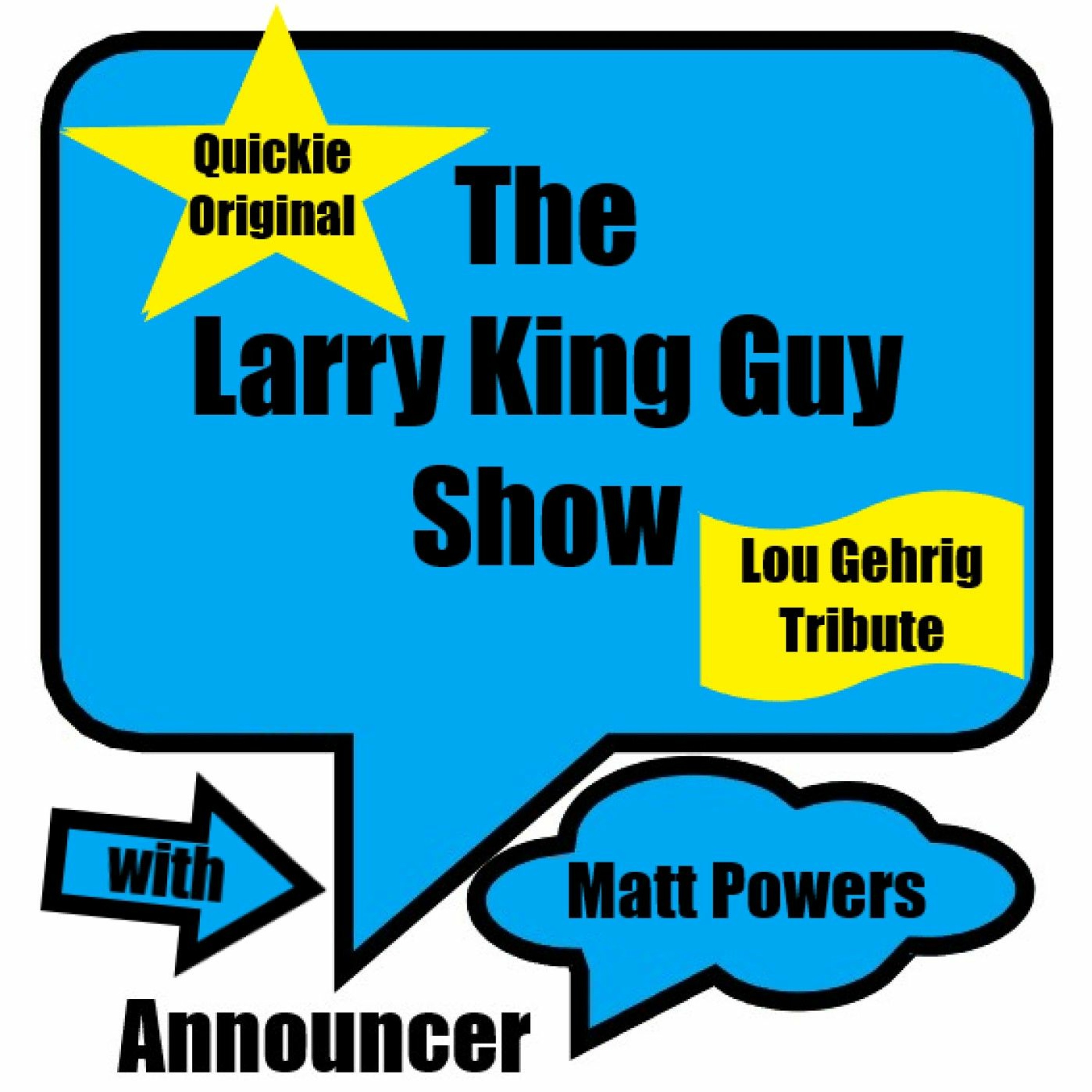 The Larry King Guy Show