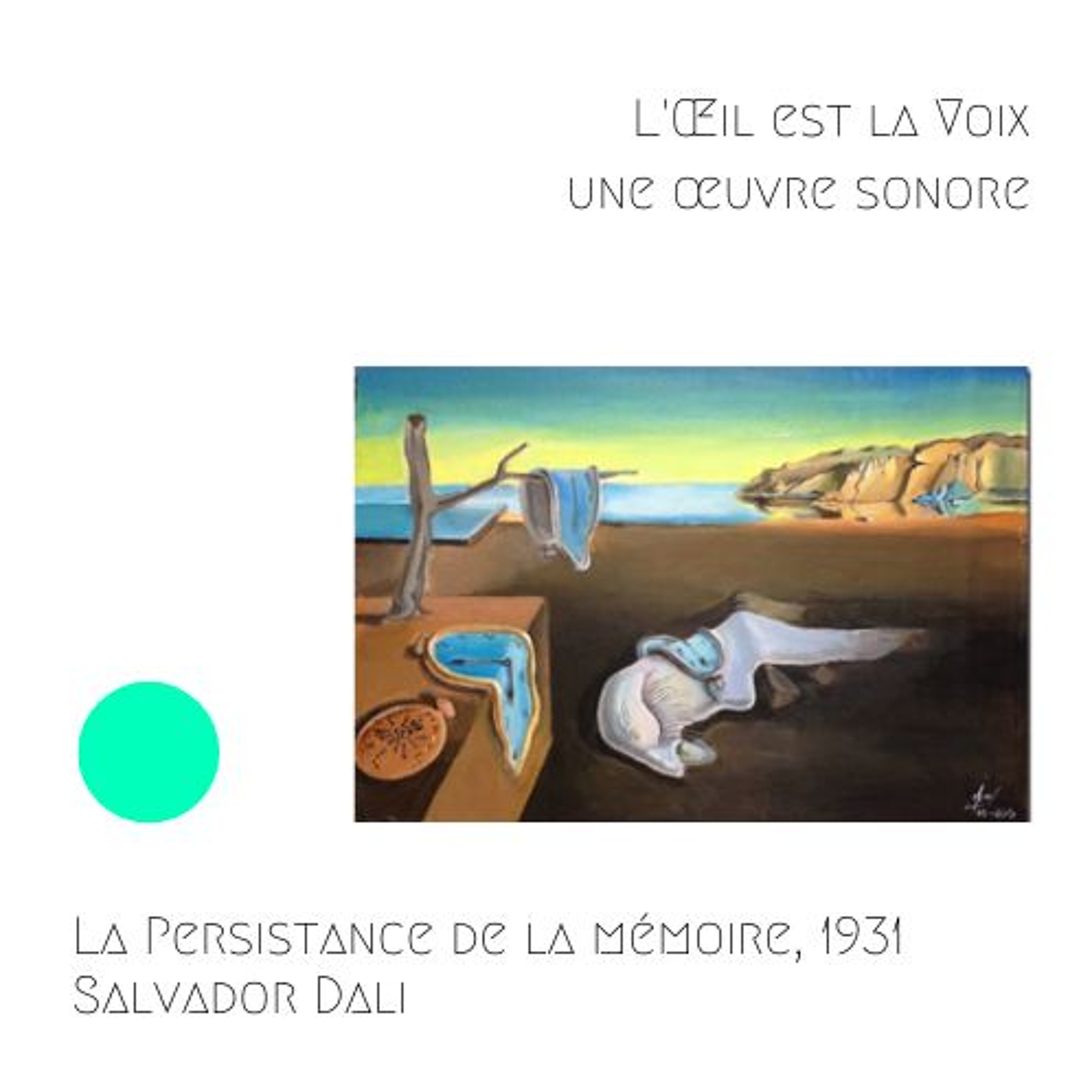 La Persistance de la mémoire, 1931, Salvador Dali