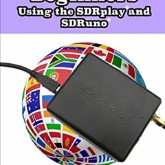 [VIEW] EBOOK 💘 SDR for Beginners Using the SDRplay and SDRuno (Amateur Radio for Beg