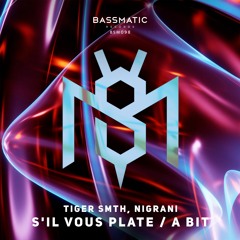 Tiger Smth, Nigrani  - A Bit | Bassmatic Records