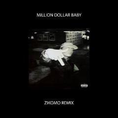 MILLION DOLLAR BABY (Zikomo Remix)