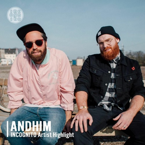 INCOGNITO Artist Highlight: ANDHIM