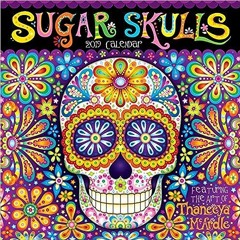 Free PDF Sugar Skulls 2019 Wall Calendar BY Thaneeya McArdle (Author)