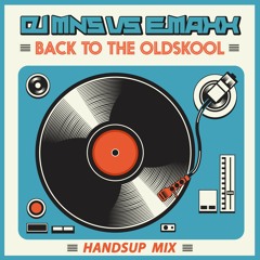 DJMNS vs. E-MaxX - Back To The Oldskool (Hands-Up Mix)
