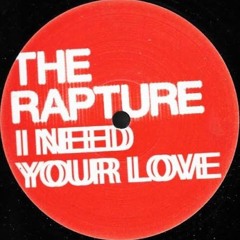 The Rapture - I Need Your Love (Ewan Pearson's Stay In The School Mix)
