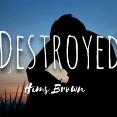 DESTROYED