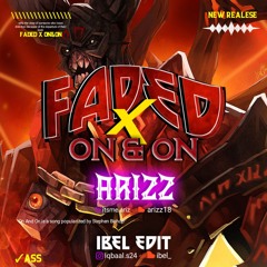 On&On x Apologize x Faded ( Ibel Edit x Arizz ) #Vip